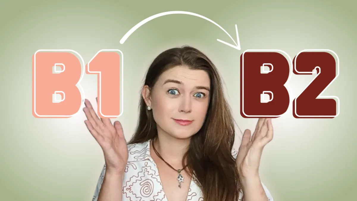 From B1 to B2 – Achieving Fluency in English