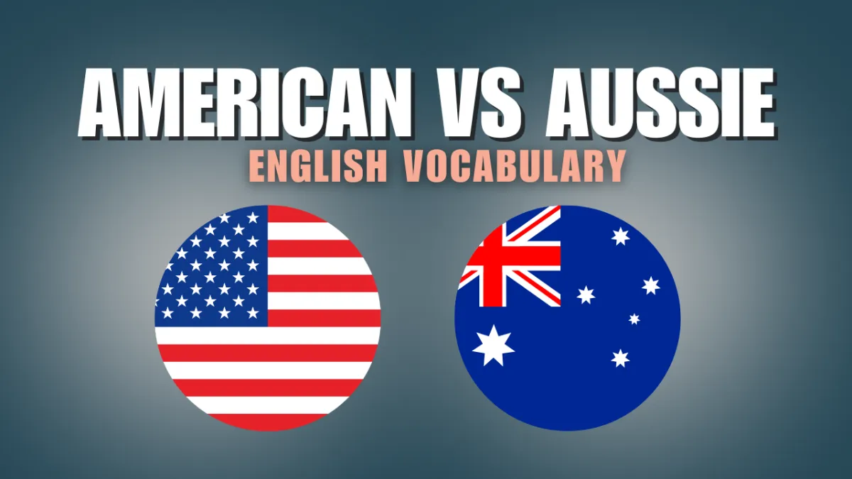 Aussie vs American English Vocabulary