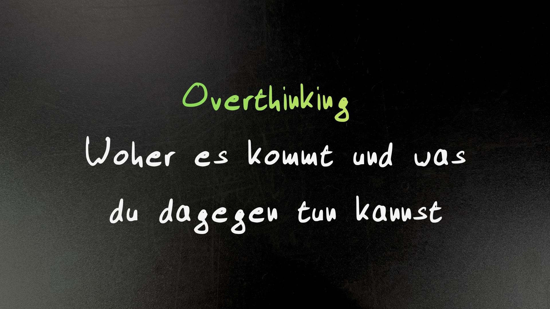 Overthinking – Woher es kommt und was du dagegen tun kannst 🧠🔄
