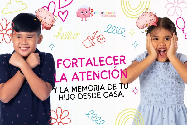 Cómo fortalecer la atención y la memoria de tu hijo desde casa.