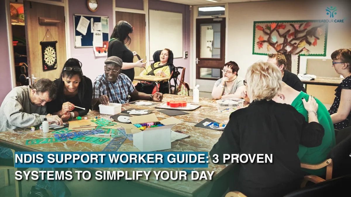 NDIS Support Worker Guide: 3 Proven Systems You Can Use Today