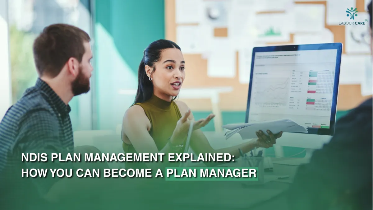 NDIS Plan Management Explained: How You Can Become a Plan Manager