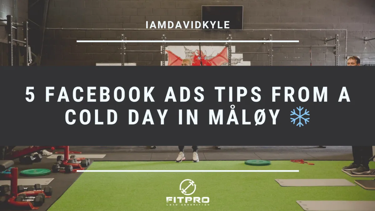 5 Facebook Ads Tips from a Cold Day in Måløy ❄️