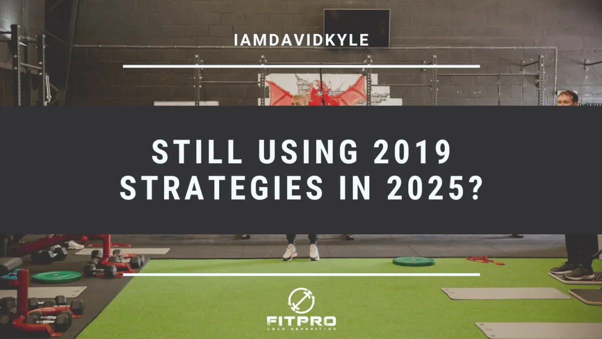 Still using 2019 strategies in 2025?