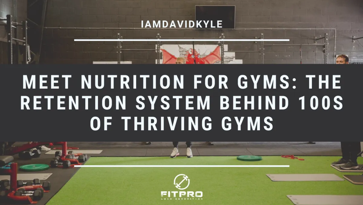 Meet Nutrition for Gyms: The retention system behind 100s of thriving gyms