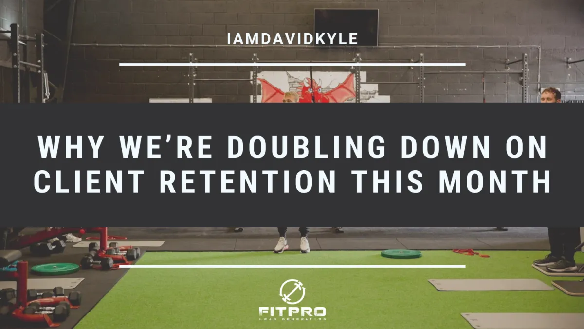 Why We’re Doubling Down on Client Retention This Month