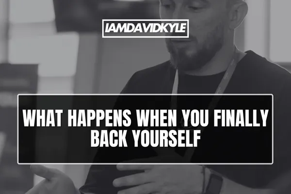 What happens when you finally back yourself