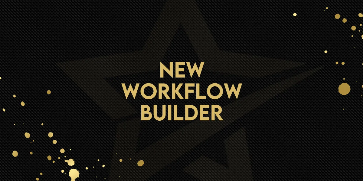 New Feature: New Workflow Builder
