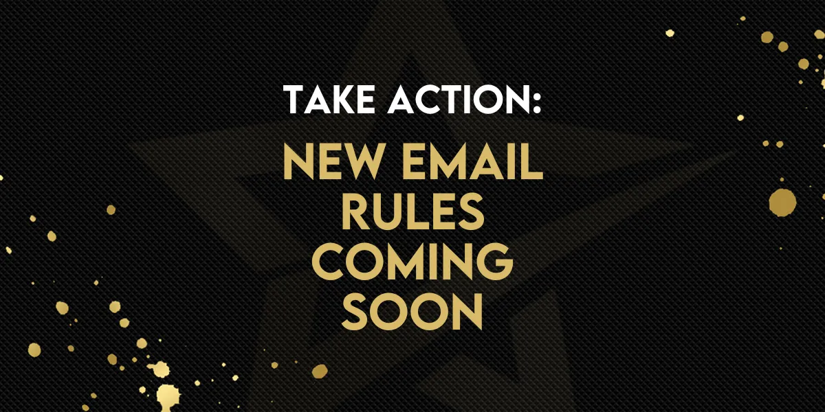 TAKE ACTION: Google & Yahoo Email Changes