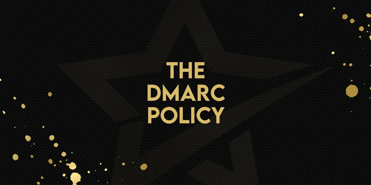 Understanding DMARC & Why it Matters