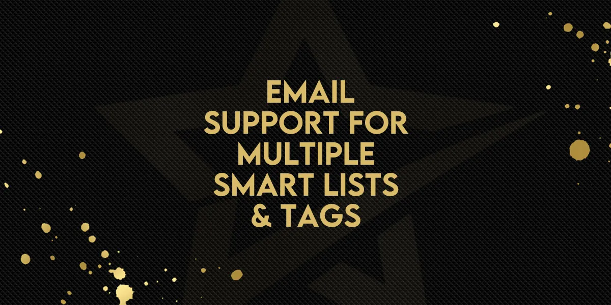 New Feature: Email Support For Multiple Smartlists & Tags