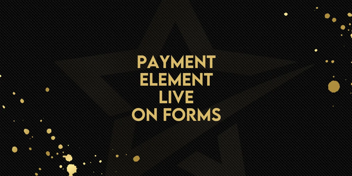 Payment Element Live on Forms!