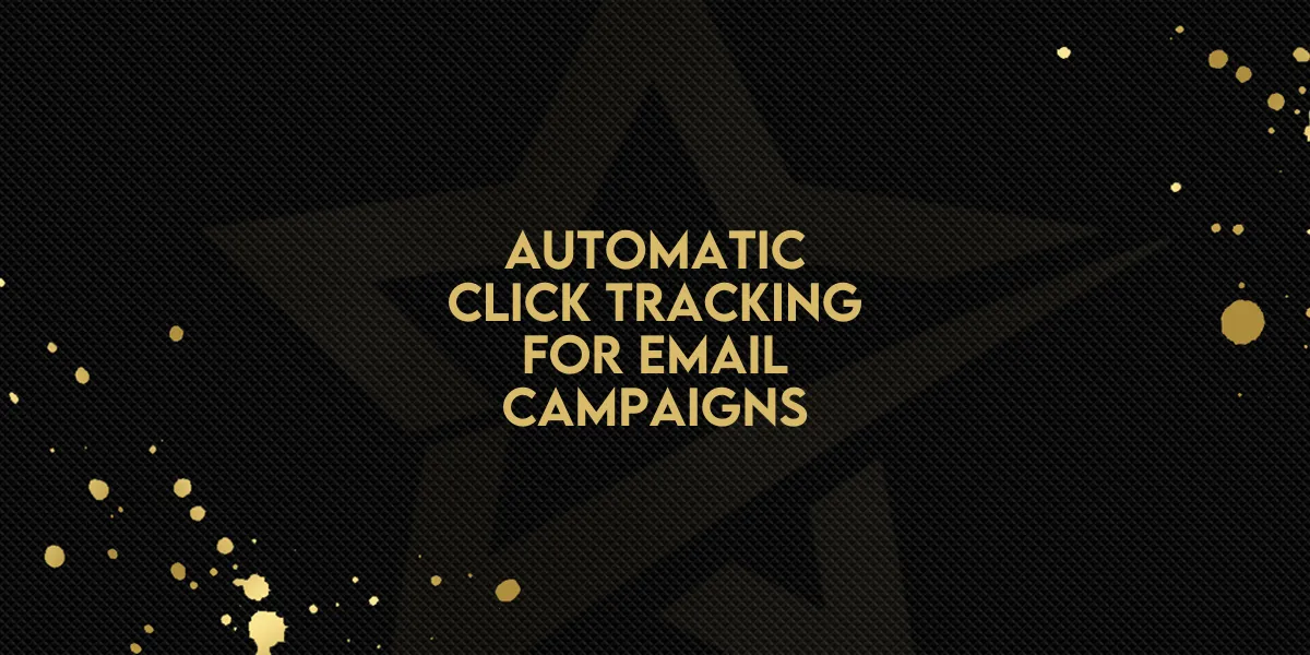 Automatic Click Tracking for Email Campaigns
