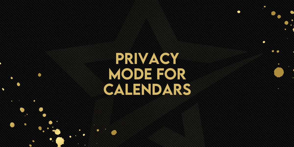 Privacy Mode for Calendars!