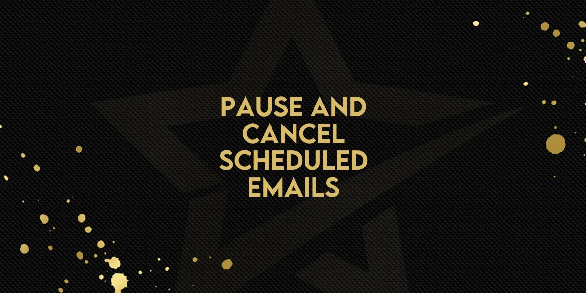 Pause and Cancel Scheduled Emails
