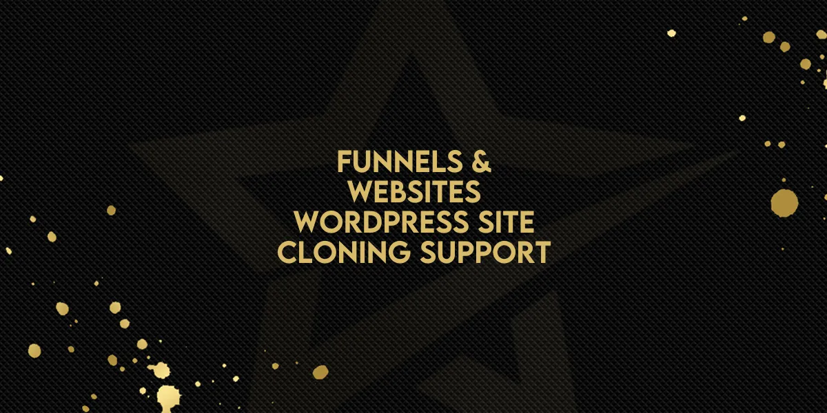 Funnels & Websites: WordPress Site Cloning Support