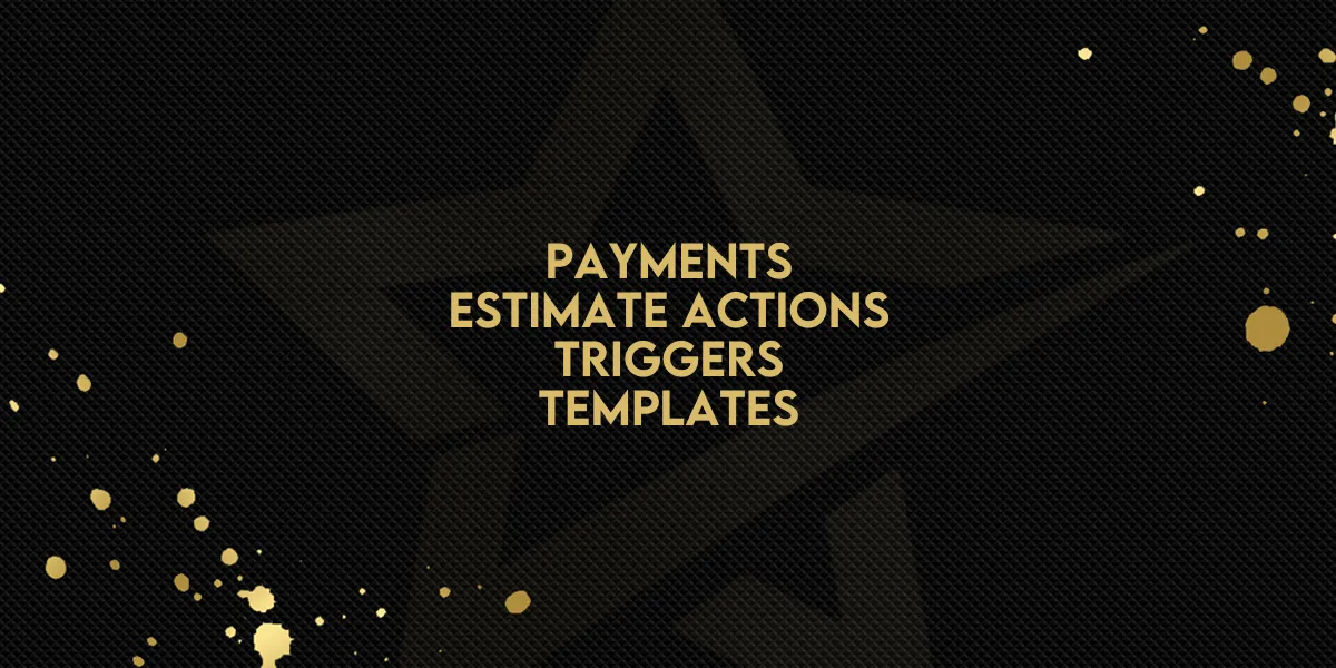 Payments: Estimate Actions, Triggers, Templates