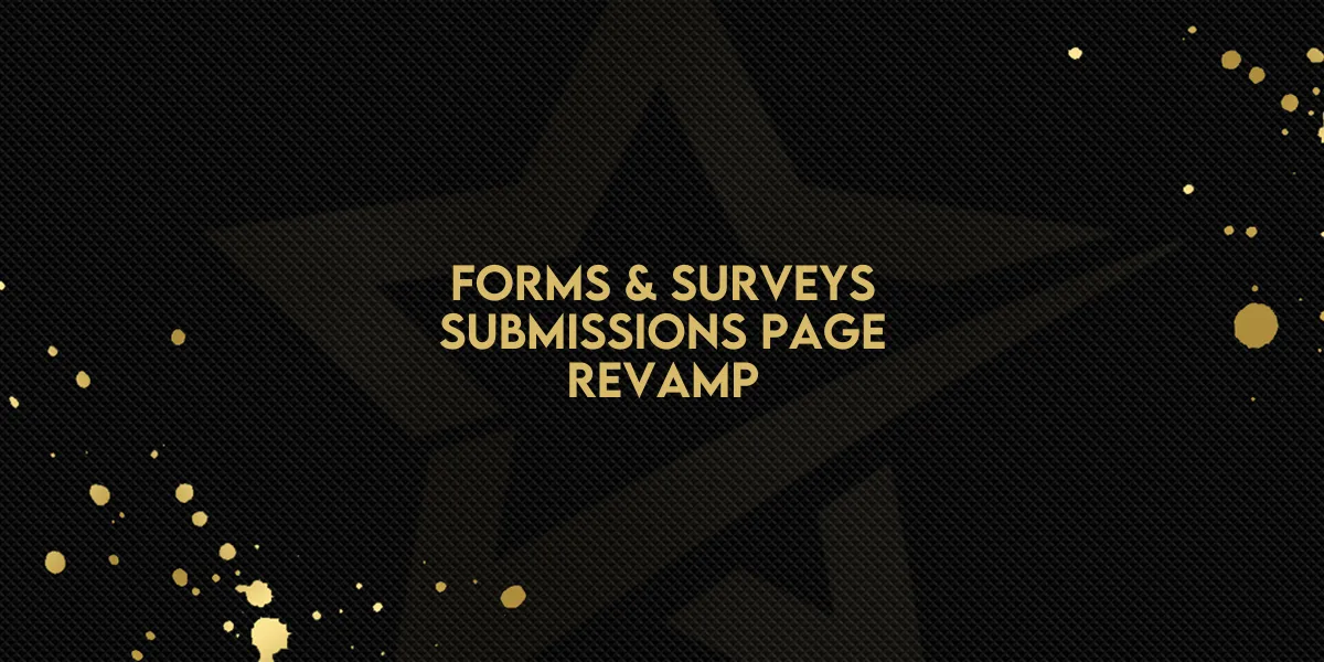 Forms & Surveys: Submissions Page Revamp