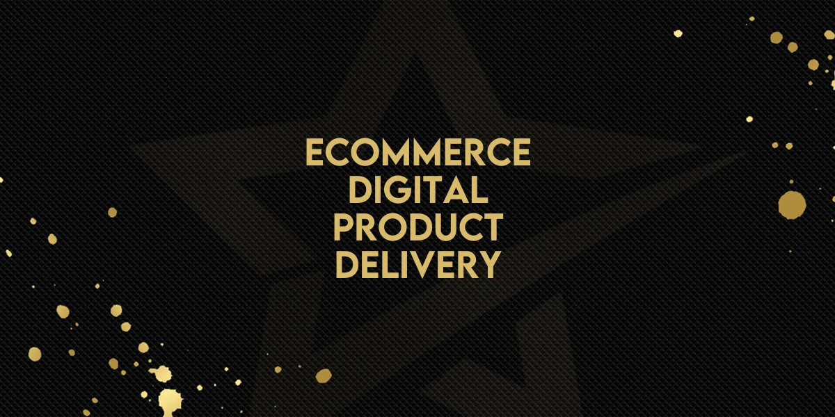 Ecommerce: Digital Product Delivery