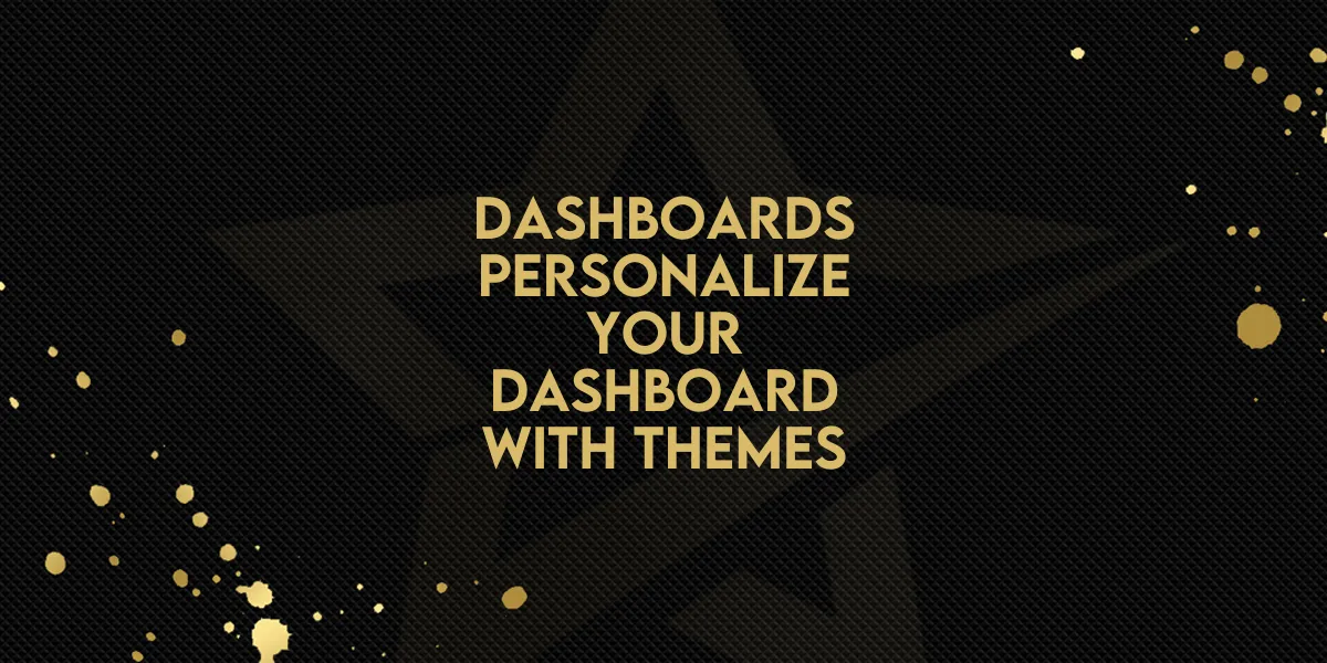 Dashboards: Personalize Your Dashboard with Themes