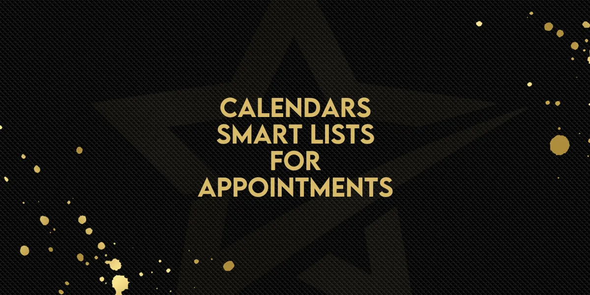 Calendars: Smart Lists for Appointments
