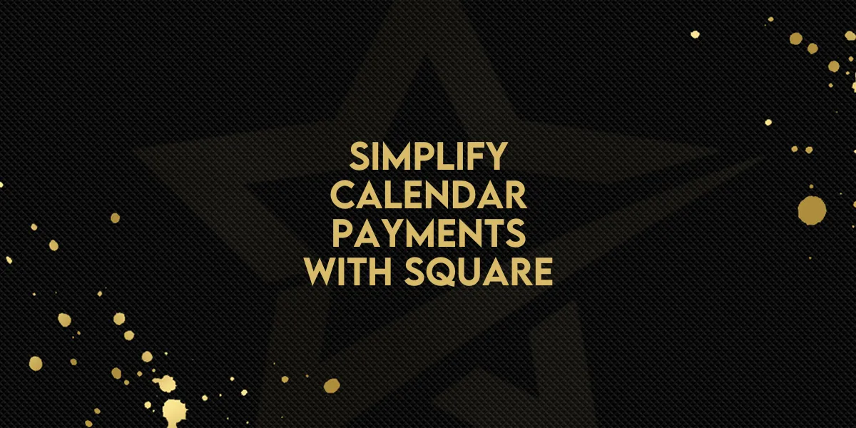 Simplify Calendar Payments with Square