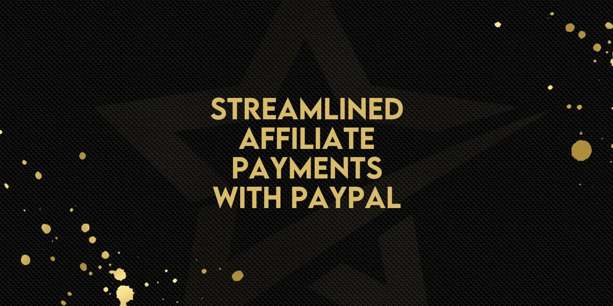 Streamlined Affiliate Payments with PayPal!