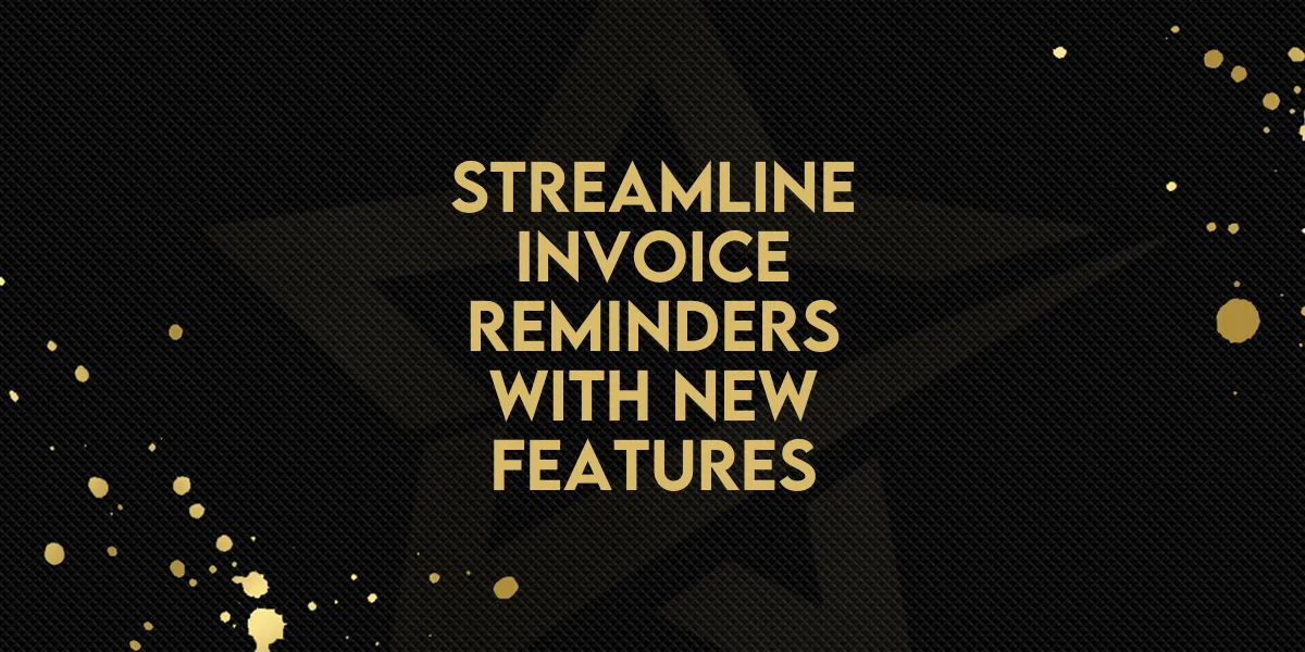 Streamline Invoice Reminders with New Features!