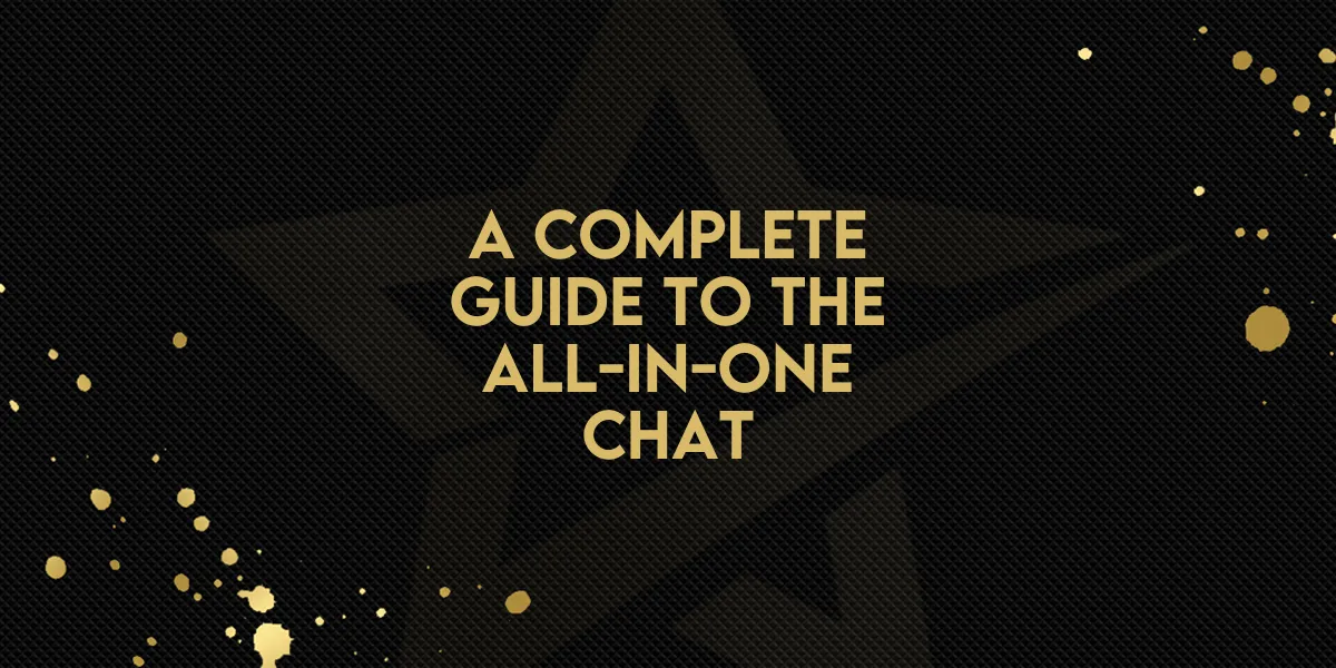 A Complete Guide to the All-in-One Chat