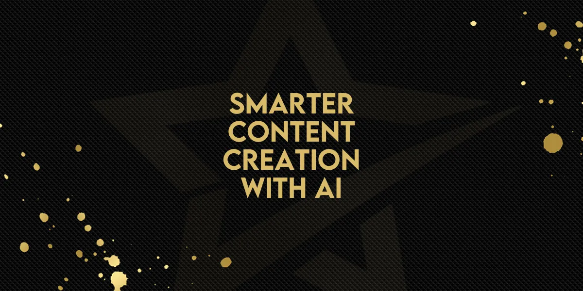 Smarter Content Creation With AI!