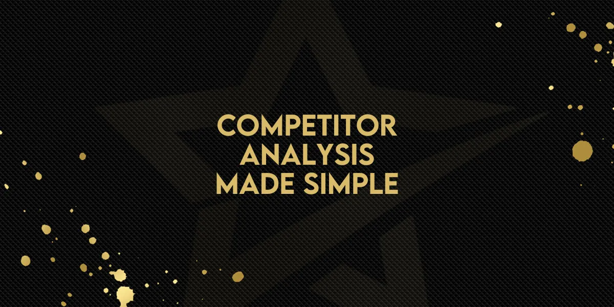 Competitor Analysis Made Simple!