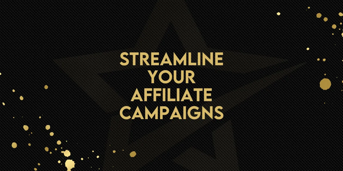 Streamline Your Affiliate Campaigns!