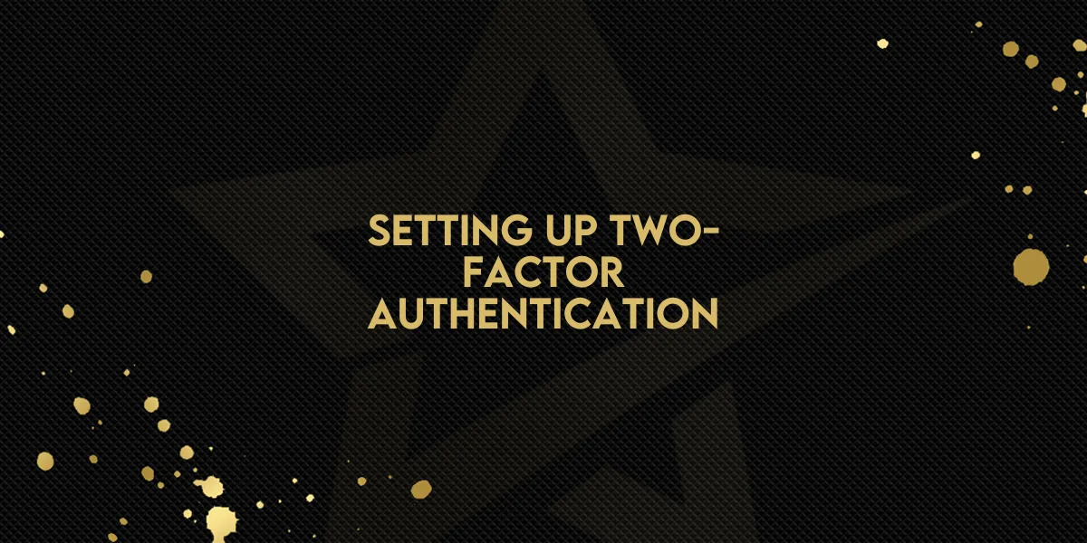 Setting Up Two-Factor Authentication!