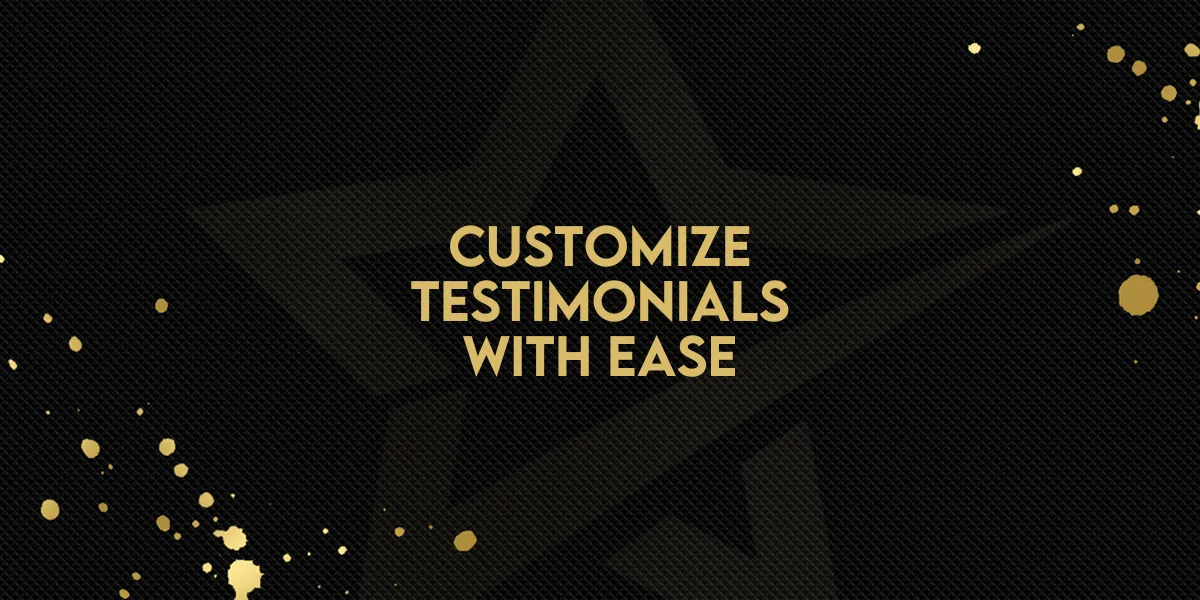 Customize Testimonials with Ease!