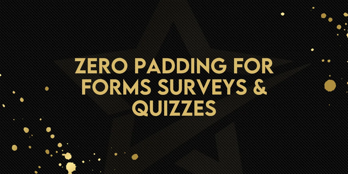 Zero Padding for Forms Surveys & Quizzes