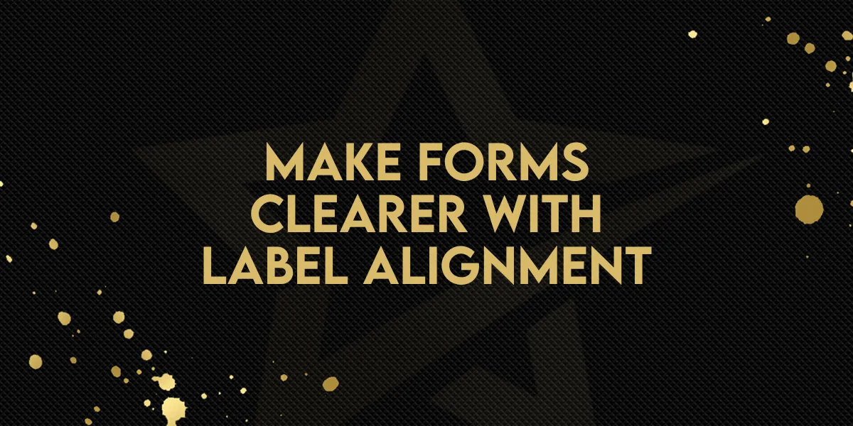 Make Forms Clearer with Label Alignment