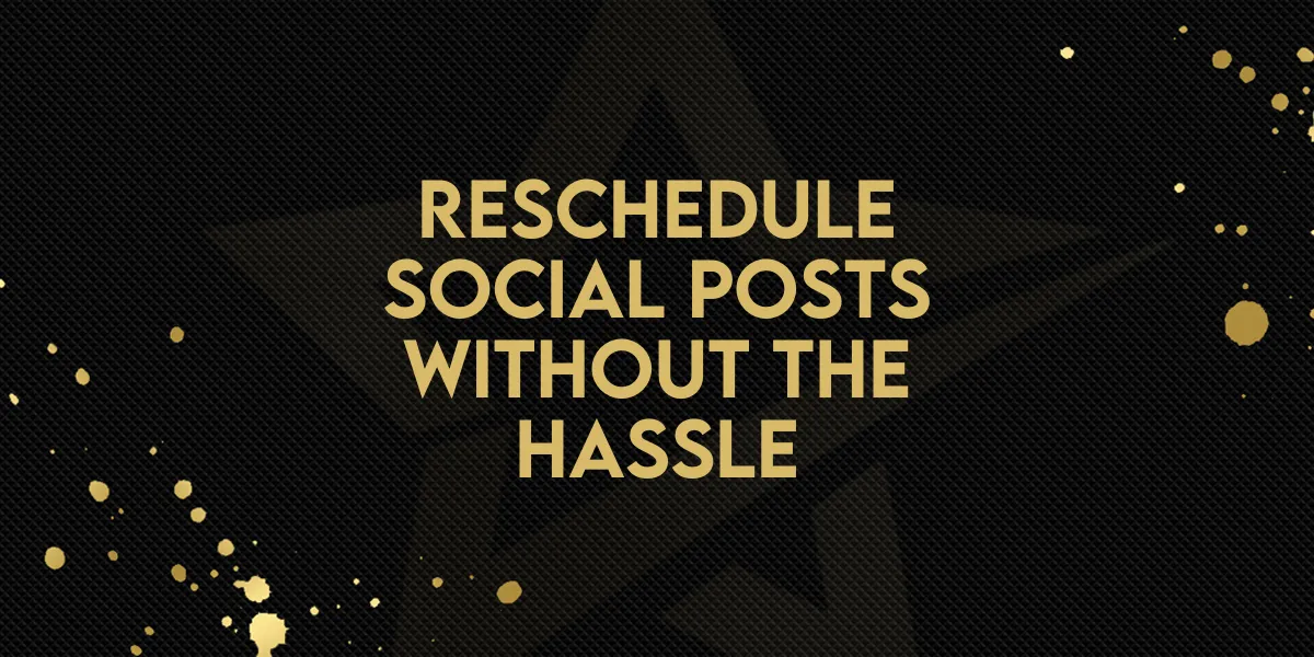 Reschedule Social Posts Without the Hassle