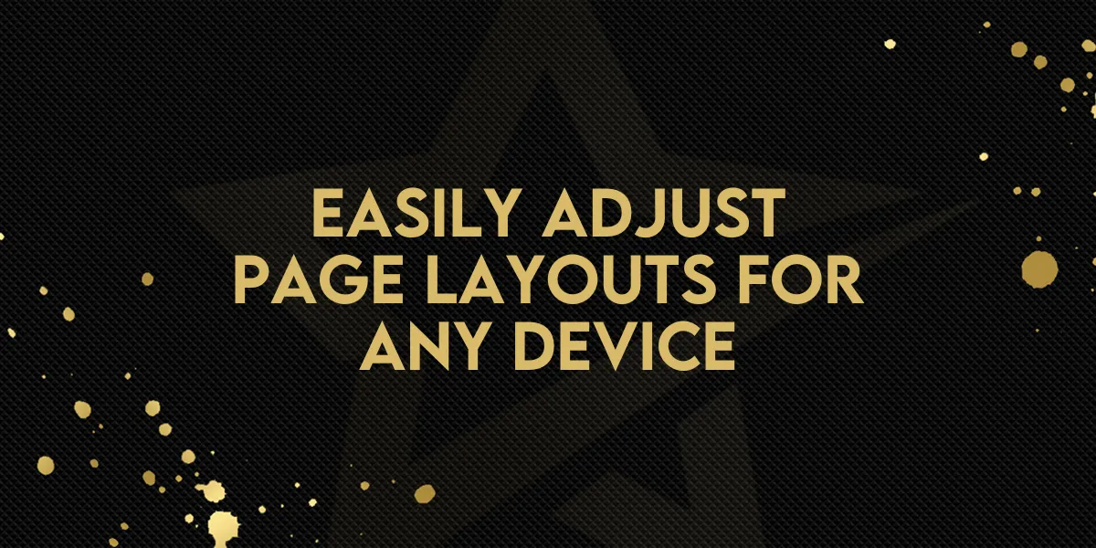 Easily Adjust Page Layouts for Any Device