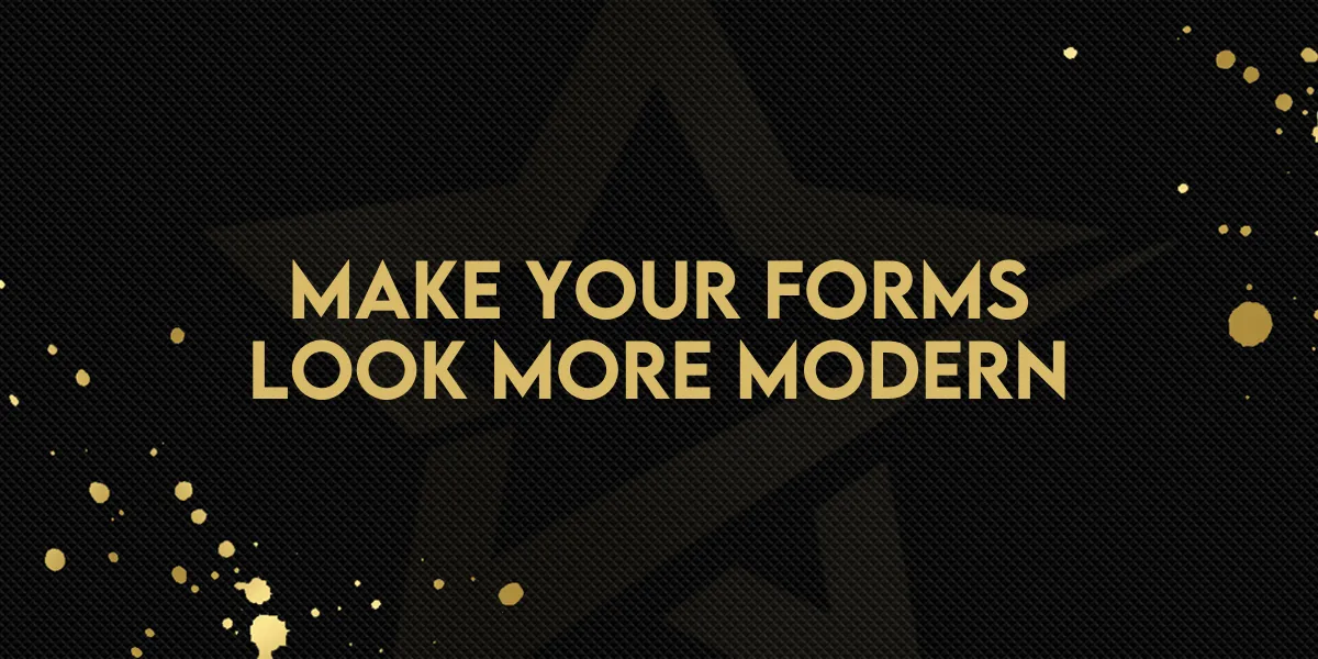 Make Your Forms Look More Modern