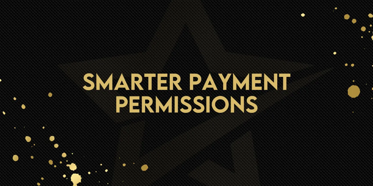 Smarter Payment Permissions