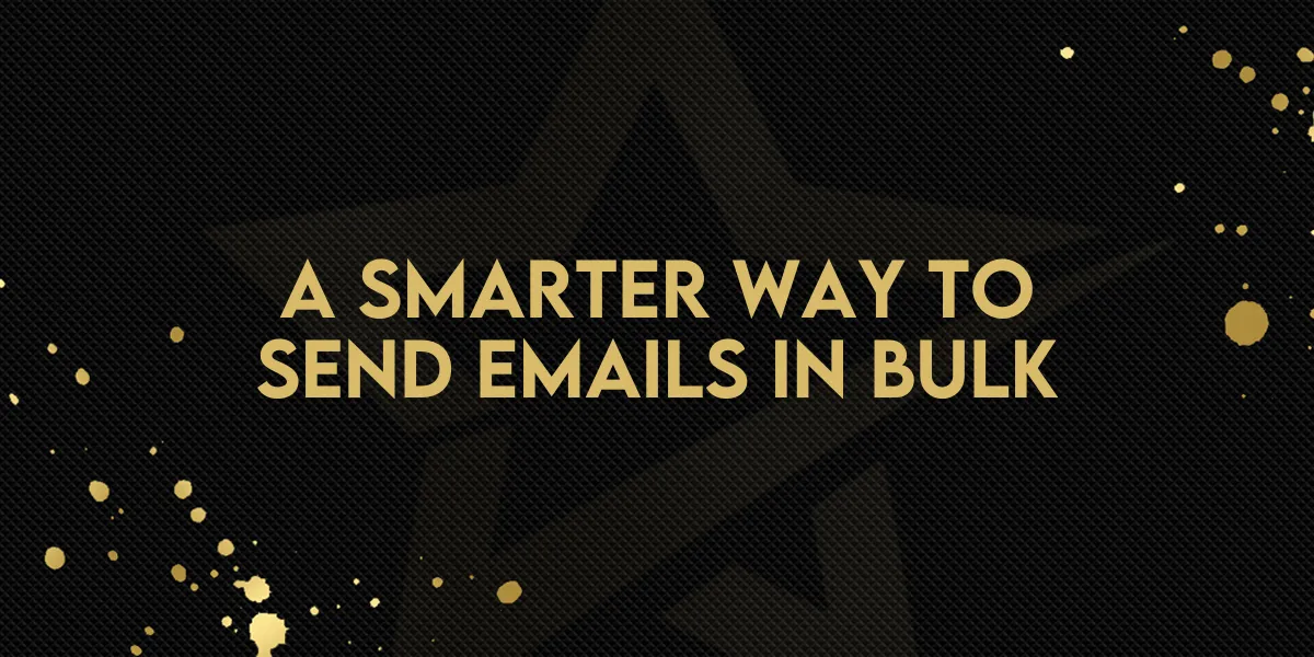 A Smarter Way to Send Emails in Bulk