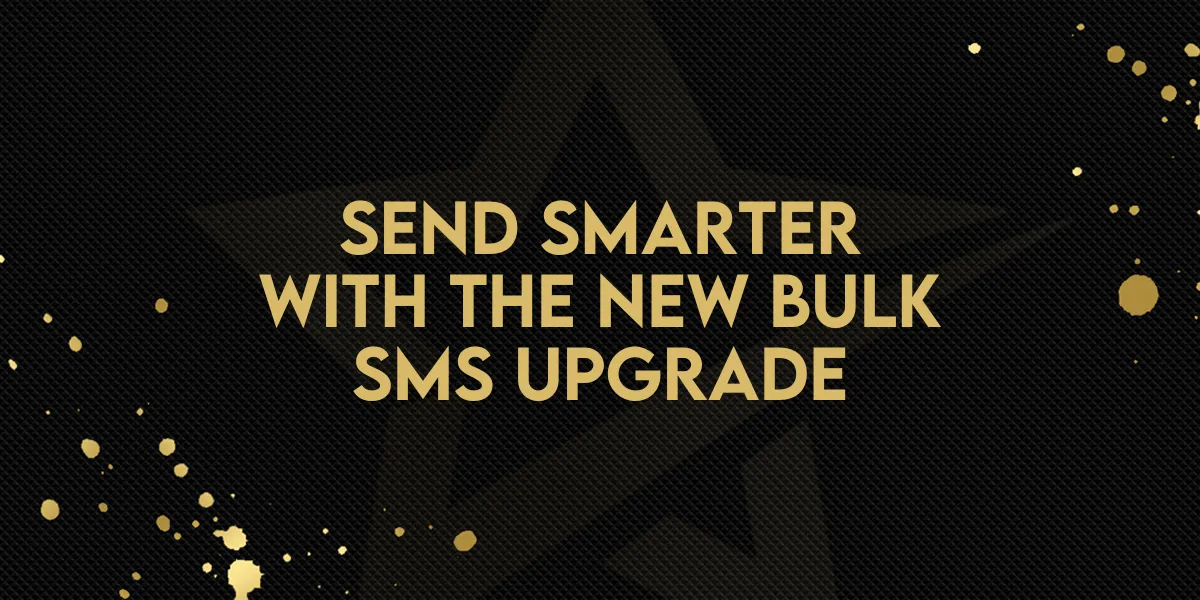 Send Smarter with the New Bulk SMS Upgrade