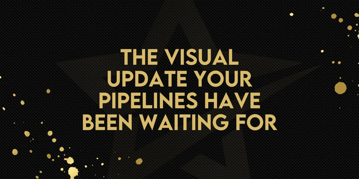 The Visual Update Your Pipelines Have Been Waiting For