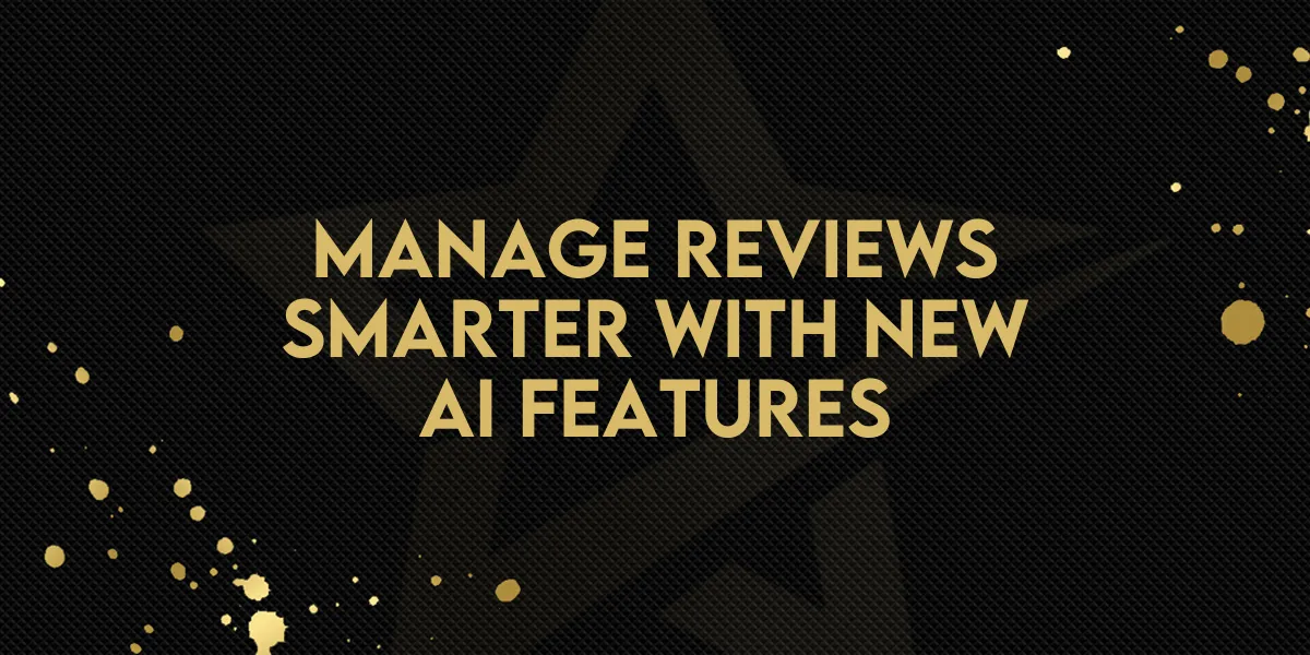 Manage Reviews Smarter with New AI Features