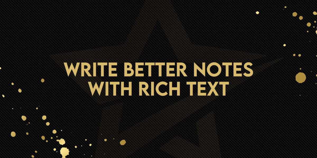 Write Better Notes with Rich Text
