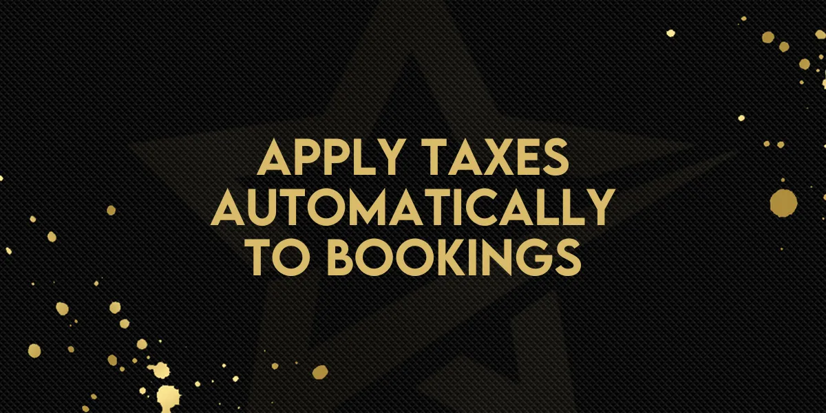 Apply Taxes Automatically to Bookings