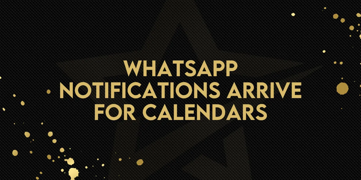 WhatsApp Notifications Arrive for Calendars