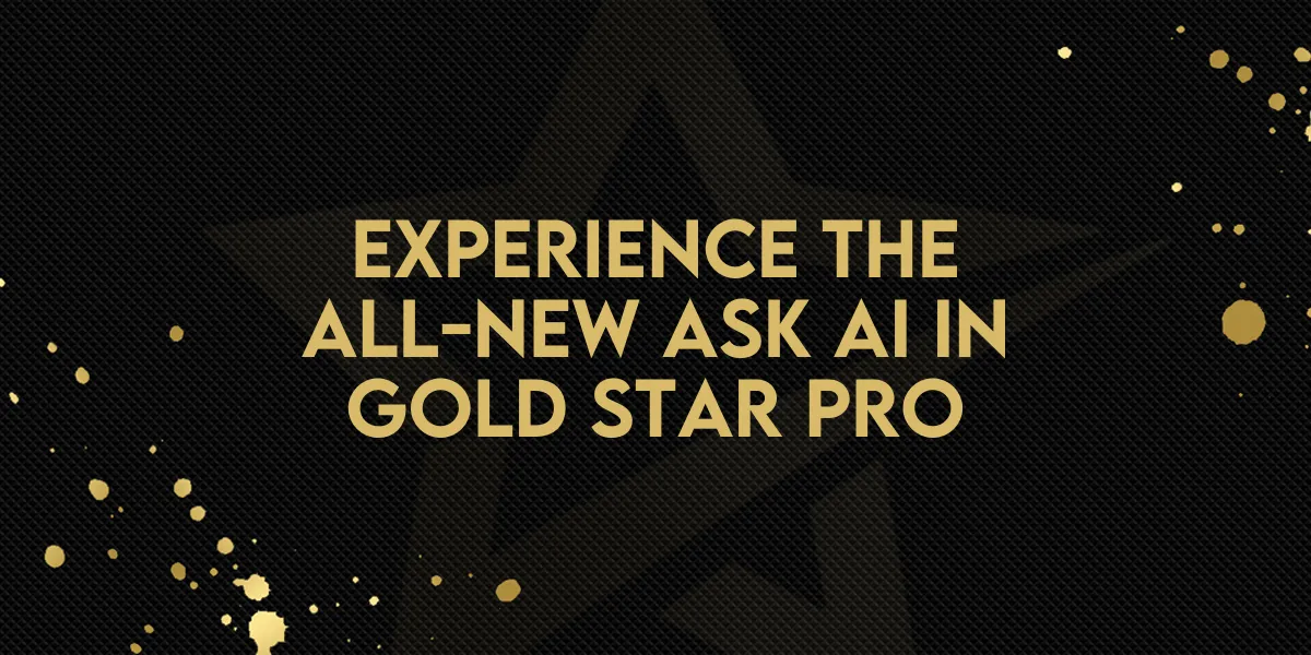 Experience the All-New Ask AI in Gold Star Pro