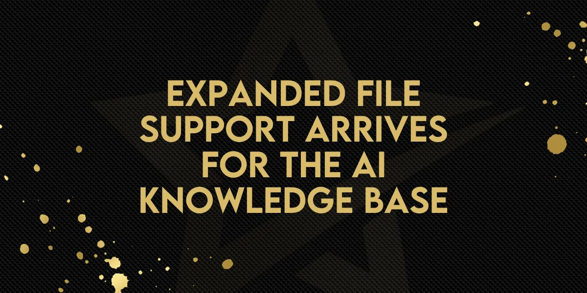 Expanded File Support Arrives for the AI Knowledge Base