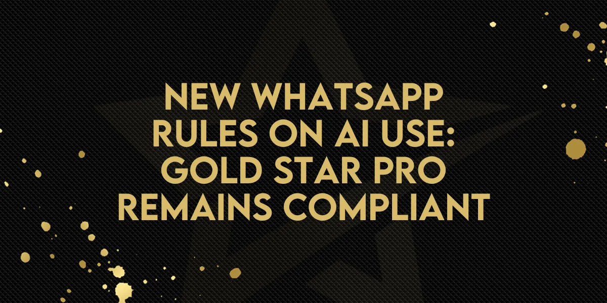 New WhatsApp Rules on AI Use: Gold Star Pro Remains Compliant
